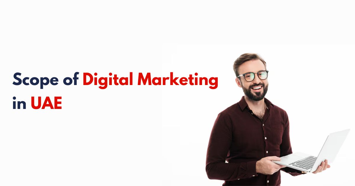 Scope of Digital Marketing in UAE - 2025